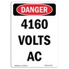 Signmission Safety Sign, OSHA Danger, 14" Height, Aluminum, 4160 Volts AC, Portrait OS-DS-A-1014-V-1953